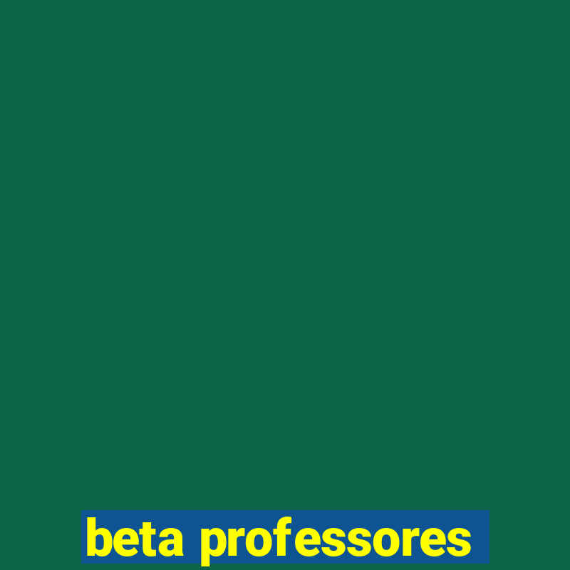 beta professores